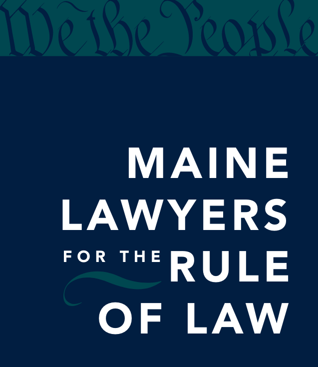 Maine Lawyers for the Rule of Law